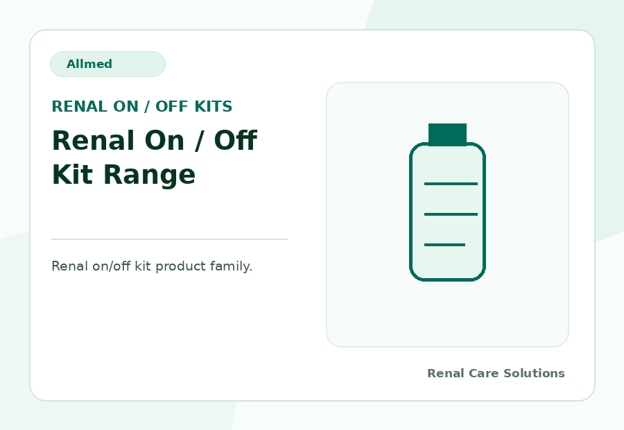Renal On / Off Kit Range